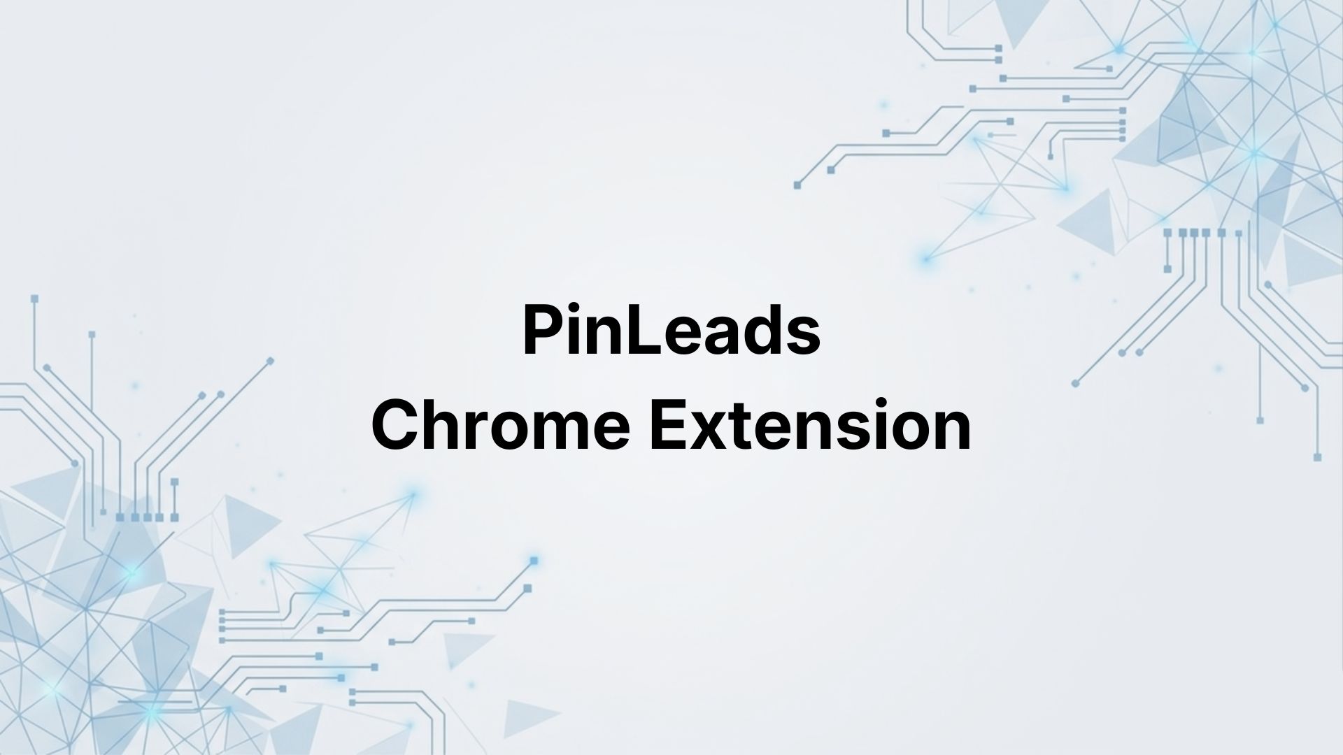 PinLeads Chrome Extension: Extract Google Maps Leads with One Click