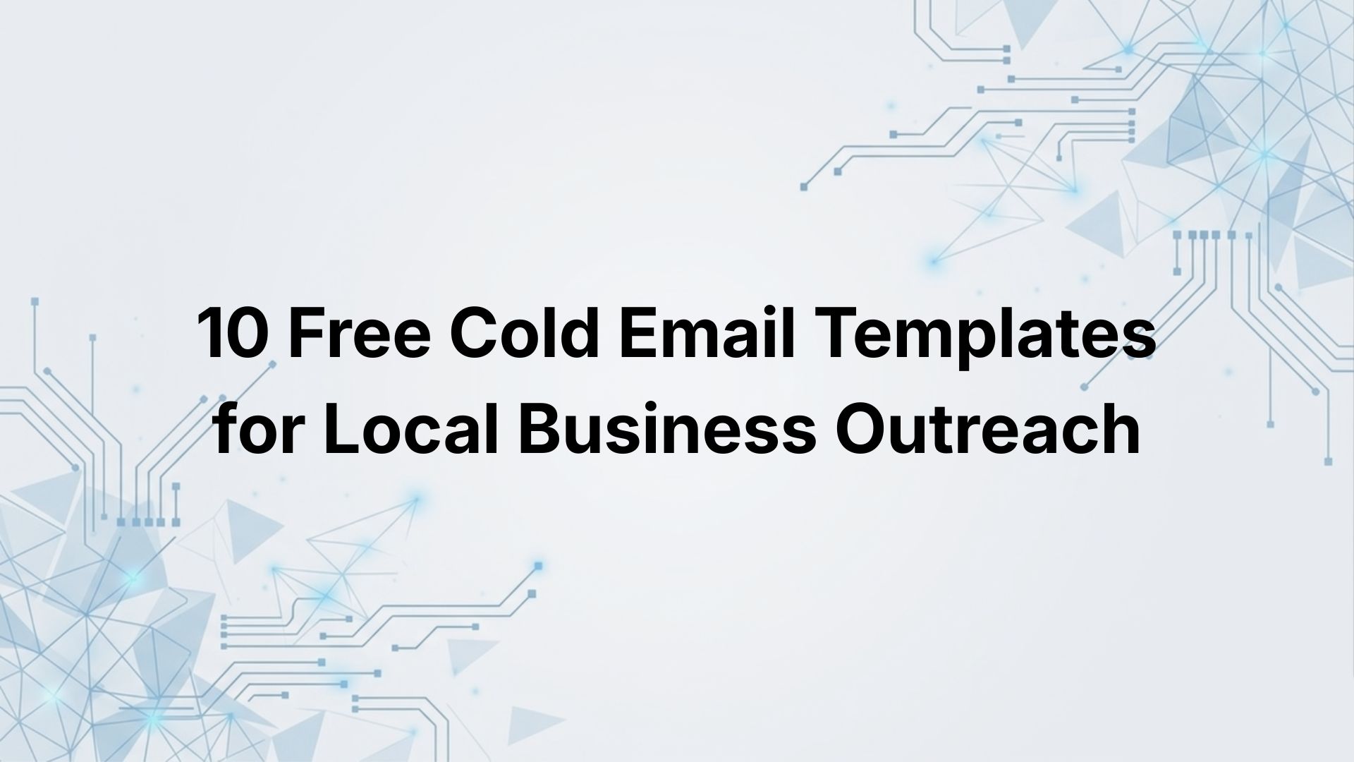 10 Free Cold Email Templates for Business Outreach (Copy & Paste)