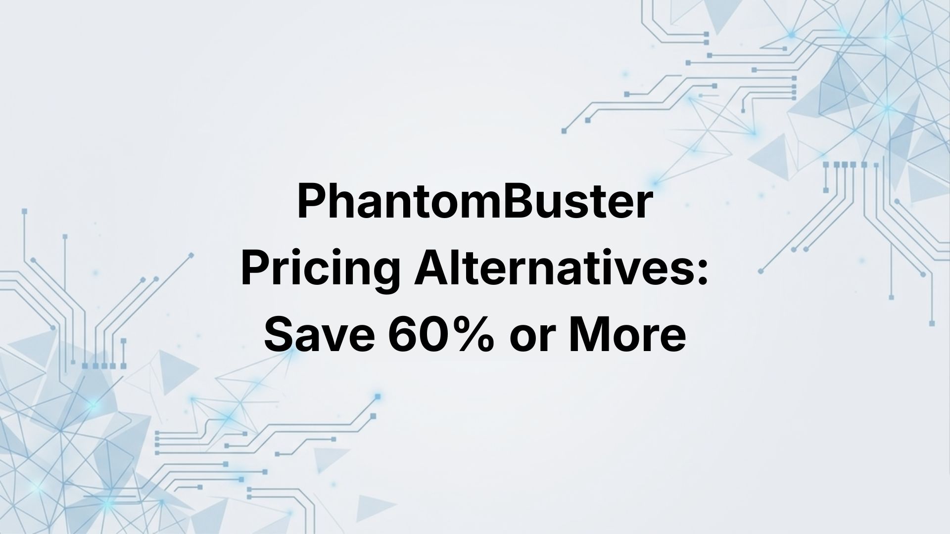 PhantomBuster Pricing Alternatives: Save 60% or More