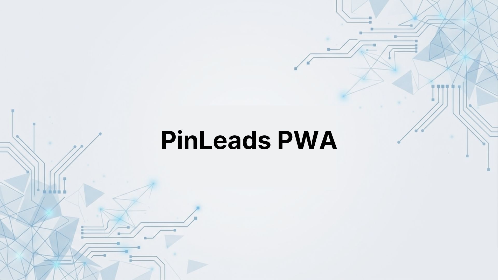 PinLeads Is Now a PWA: Install It Like an App on Any Device