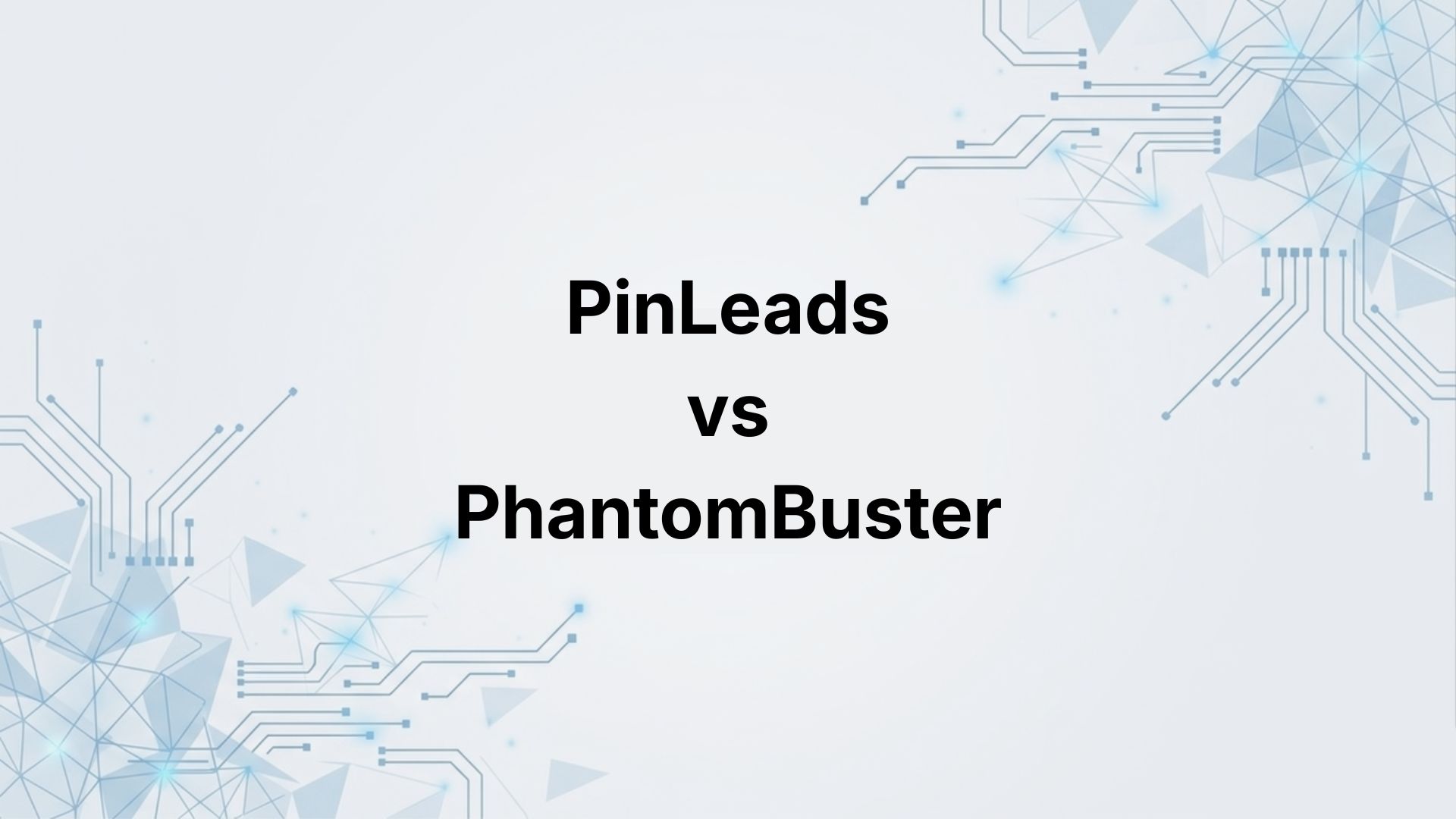 PinLeads vs PhantomBuster: Which Is Better for Local Lead Generation?