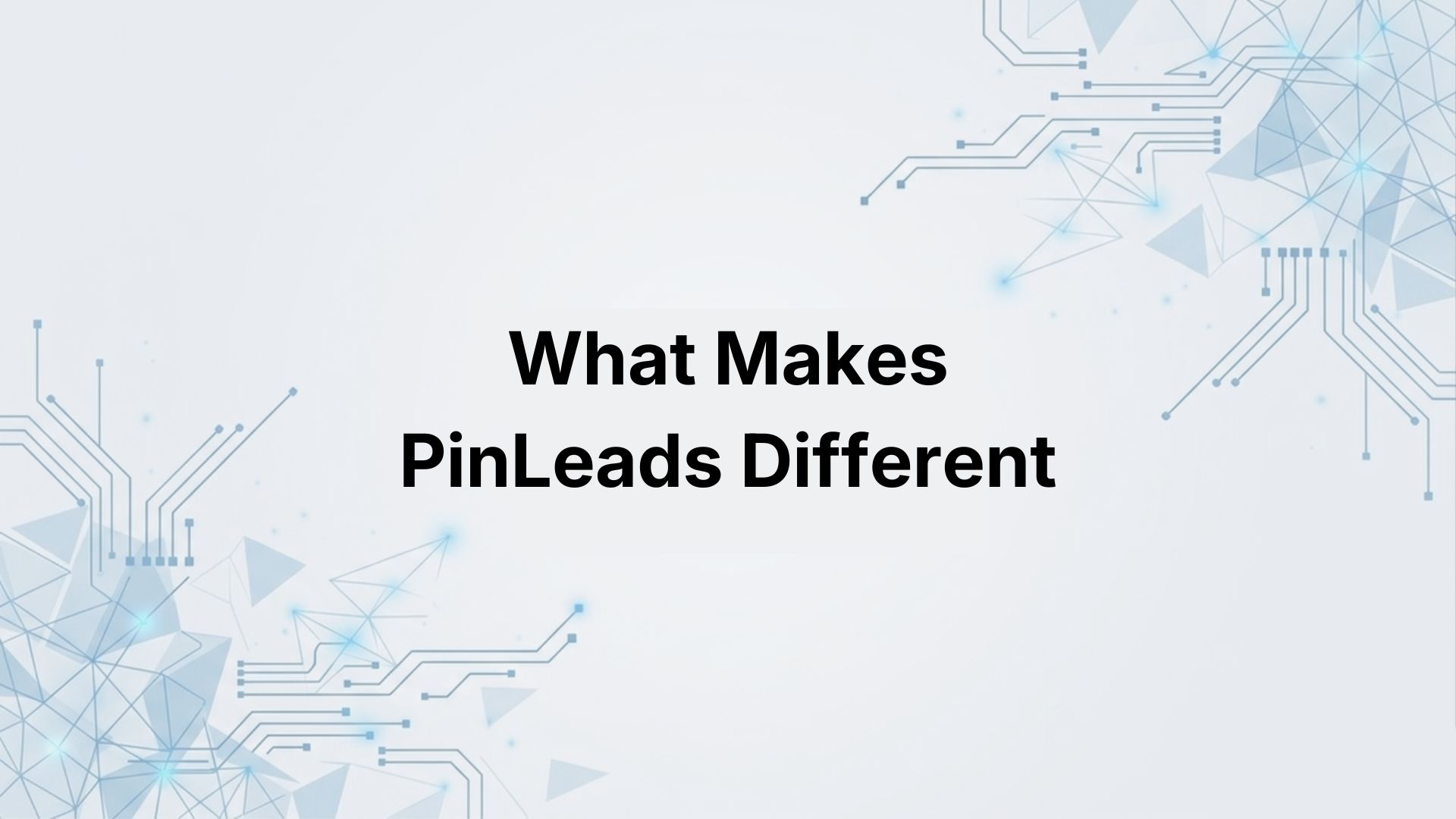 What Makes PinLeads Different: We Dig Deeper Than Other Scrapers